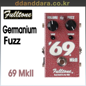 ★딴따라몰★정말빠른배송★ Fulltone 69 MK-II Germanium Powered Fuzz 게르마늄 퍼즈 [정품]