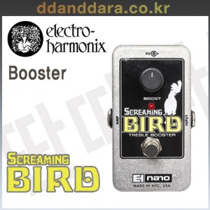 ★딴따라몰★빠른배송★ EHX Electro Harmonix Screaming Bird Treble Booster 스크리밍버드 트러블부스터 [정품]