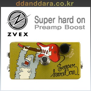 ★딴따라몰★정말빠른배송★ Z.VEX Super hard on ZVEX 슈퍼 하드 온 [정품+사은품]